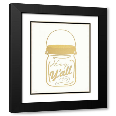 Faux Gold Hey Yall Black Modern Wood Framed Art Print with Double Matting by Moulton, Jo
