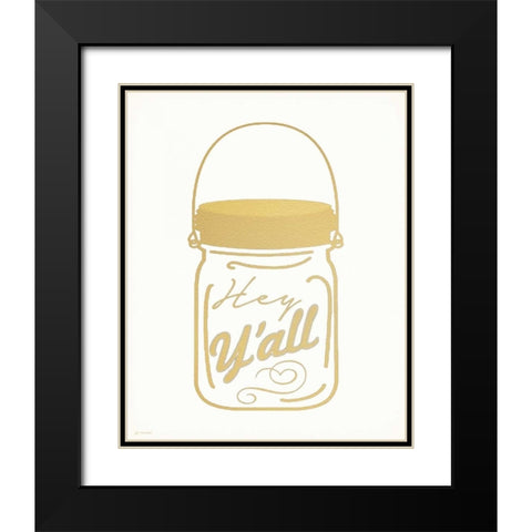 Faux Gold Hey Yall Black Modern Wood Framed Art Print with Double Matting by Moulton, Jo