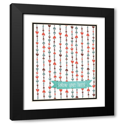 Follow Your Heart Black Modern Wood Framed Art Print with Double Matting by Moulton, Jo