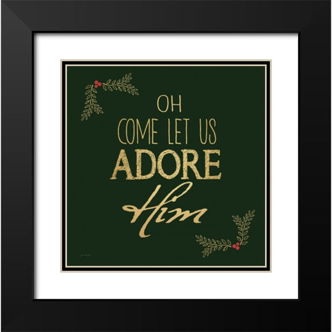 Adore Him Black Modern Wood Framed Art Print with Double Matting by Moulton, Jo