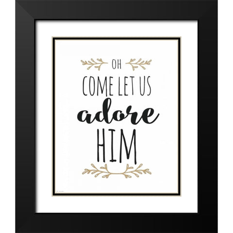 Oh Adore Him Black Modern Wood Framed Art Print with Double Matting by Moulton, Jo