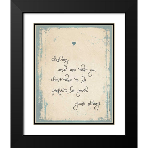 Be Good Black Modern Wood Framed Art Print with Double Matting by Moulton, Jo