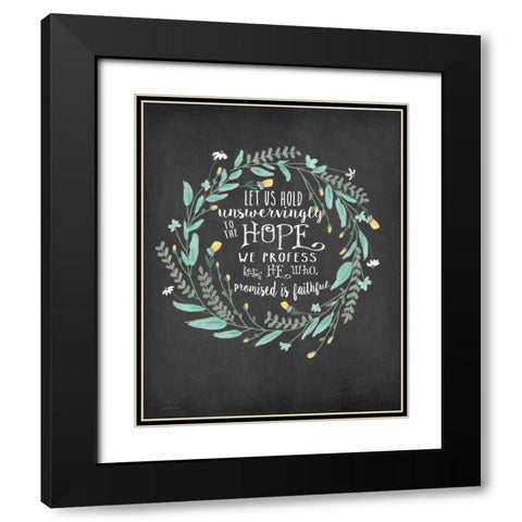 Hold to Hope Black Modern Wood Framed Art Print with Double Matting by Moulton, Jo