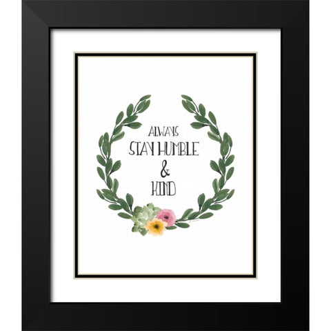 Humble and Kind Black Modern Wood Framed Art Print with Double Matting by Moulton, Jo