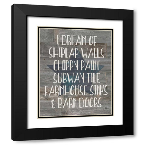 Farmhouse Dreams Black Modern Wood Framed Art Print with Double Matting by Moulton, Jo