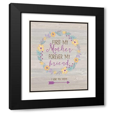 My Mother First Black Modern Wood Framed Art Print with Double Matting by Moulton, Jo