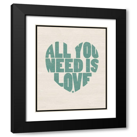 All You Need is Love Black Modern Wood Framed Art Print with Double Matting by Moulton, Jo