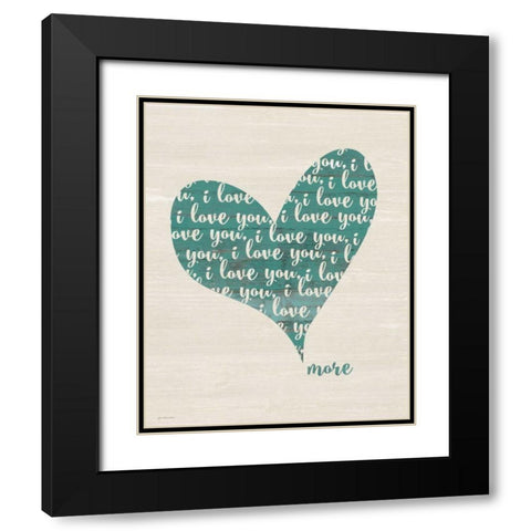 Love You More Black Modern Wood Framed Art Print with Double Matting by Moulton, Jo