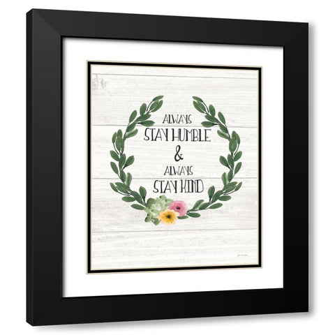 Humble and Kind Black Modern Wood Framed Art Print with Double Matting by Moulton, Jo