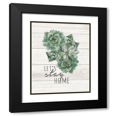 Lets Stay Home Black Modern Wood Framed Art Print with Double Matting by Moulton, Jo