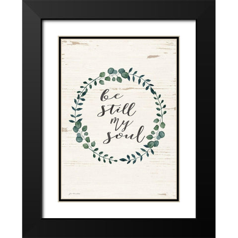 Be Still My Soul Black Modern Wood Framed Art Print with Double Matting by Moulton, Jo