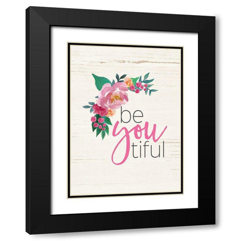 Be You Tiful Black Modern Wood Framed Art Print with Double Matting by Moulton, Jo