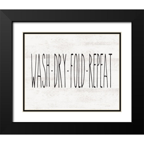 Wash - Dry - Fold - Repeat Black Modern Wood Framed Art Print with Double Matting by Moulton, Jo