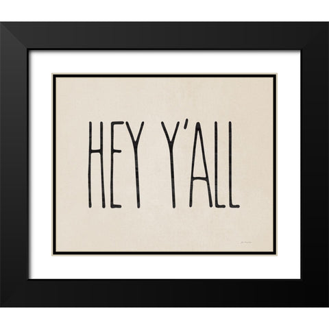 Hey Yall Black Modern Wood Framed Art Print with Double Matting by Moulton, Jo
