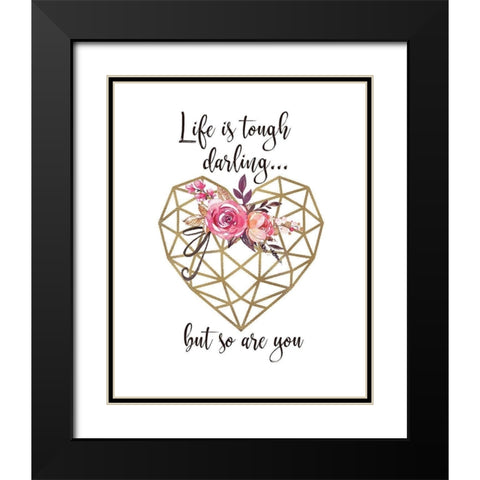 You Are Tough Black Modern Wood Framed Art Print with Double Matting by Moulton, Jo