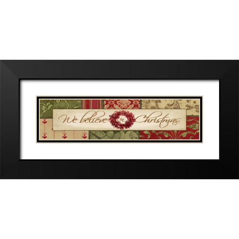 We Believe Black Modern Wood Framed Art Print with Double Matting by Moulton, Jo