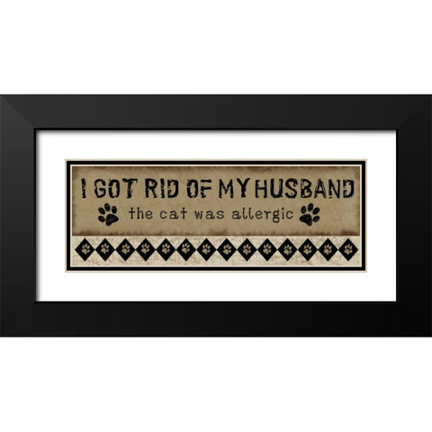 Allergic Husband Black Modern Wood Framed Art Print with Double Matting by Pugh, Jennifer