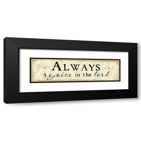 Always Rejoice Black Modern Wood Framed Art Print with Double Matting by Pugh, Jennifer