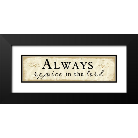 Always Rejoice Black Modern Wood Framed Art Print with Double Matting by Pugh, Jennifer