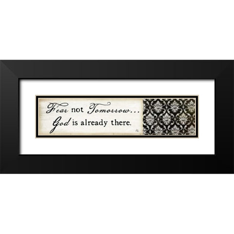 Fear Not Tomorrow Black Modern Wood Framed Art Print with Double Matting by Pugh, Jennifer