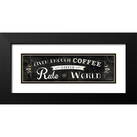 Rule the World Black Modern Wood Framed Art Print with Double Matting by Pugh, Jennifer