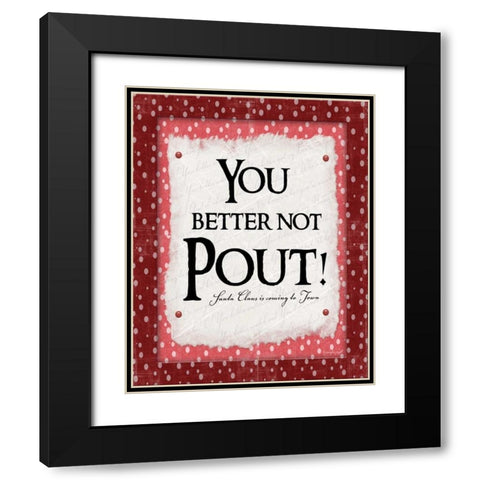 You Better Not Pout Black Modern Wood Framed Art Print with Double Matting by Pugh, Jennifer