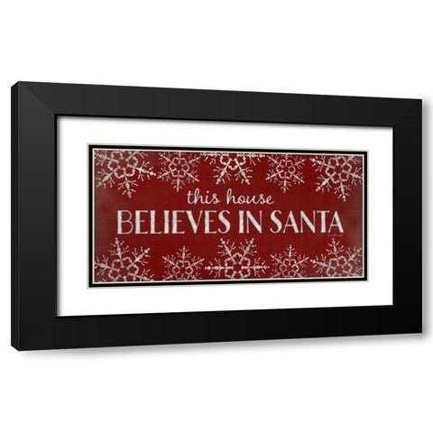 This House Believes in Santa Black Modern Wood Framed Art Print with Double Matting by Pugh, Jennifer