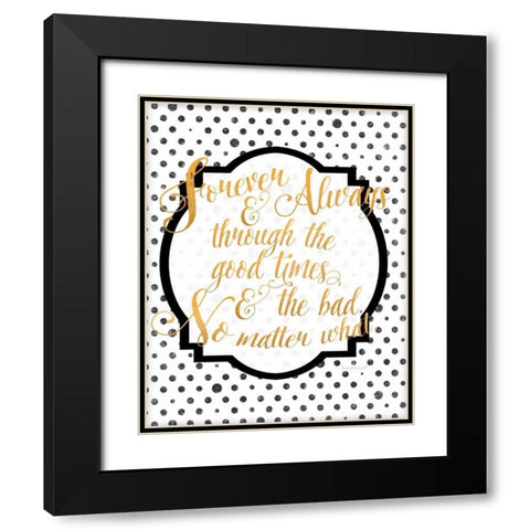 Forever and Always Black Modern Wood Framed Art Print with Double Matting by Pugh, Jennifer