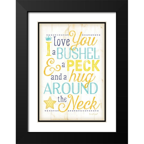 I Love You a Bushel and a Peck Black Modern Wood Framed Art Print with Double Matting by Pugh, Jennifer