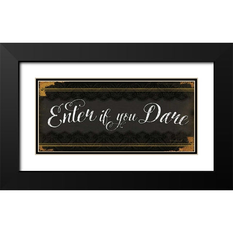 Enter if You Dare Black Modern Wood Framed Art Print with Double Matting by Pugh, Jennifer