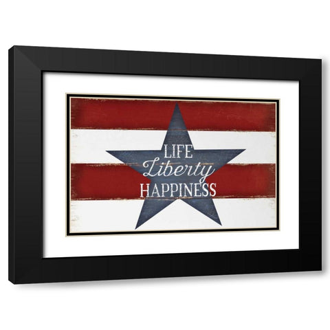 Life, Liberty, Happiness Black Modern Wood Framed Art Print with Double Matting by Pugh, Jennifer