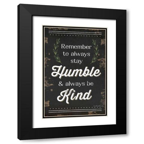 Humble and Kind Black Modern Wood Framed Art Print with Double Matting by Pugh, Jennifer