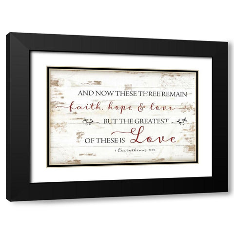 1 Corinthians 13:13 Black Modern Wood Framed Art Print with Double Matting by Pugh, Jennifer