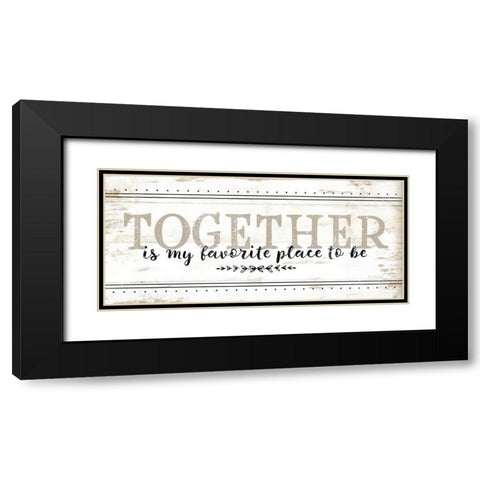 Together is My Favorite Black Modern Wood Framed Art Print with Double Matting by Pugh, Jennifer