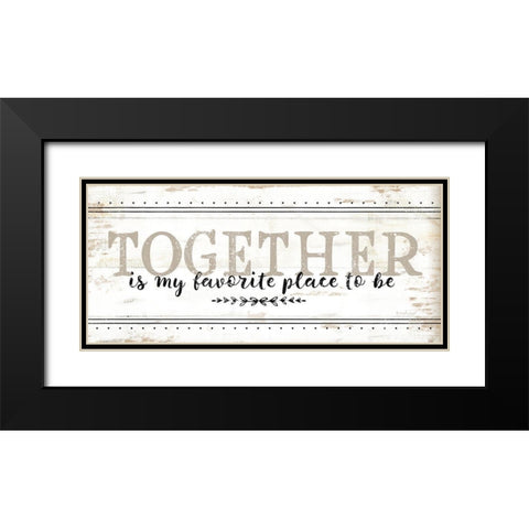 Together is My Favorite Black Modern Wood Framed Art Print with Double Matting by Pugh, Jennifer