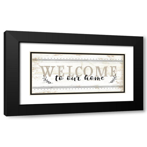 Welcome to Our Home Black Modern Wood Framed Art Print with Double Matting by Pugh, Jennifer