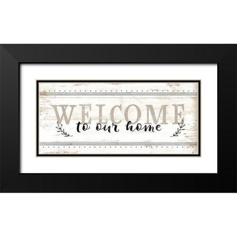 Welcome to Our Home Black Modern Wood Framed Art Print with Double Matting by Pugh, Jennifer