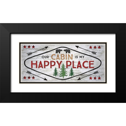 Our Cabin is My Happy Place Black Modern Wood Framed Art Print with Double Matting by Pugh, Jennifer