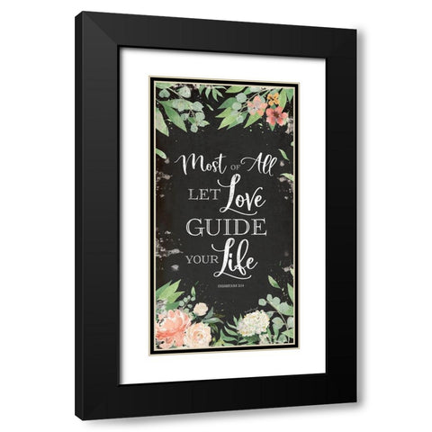 Let Love Guide Your Life Black Modern Wood Framed Art Print with Double Matting by Pugh, Jennifer