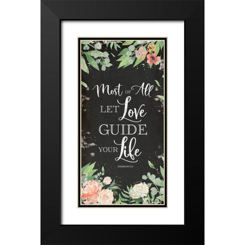 Let Love Guide Your Life Black Modern Wood Framed Art Print with Double Matting by Pugh, Jennifer