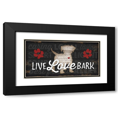 Live Love Bark Black Modern Wood Framed Art Print with Double Matting by Pugh, Jennifer