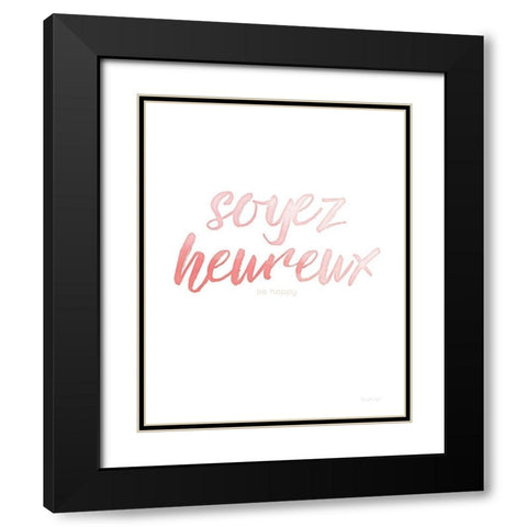 Soyez Heureux Black Modern Wood Framed Art Print with Double Matting by Pugh, Jennifer