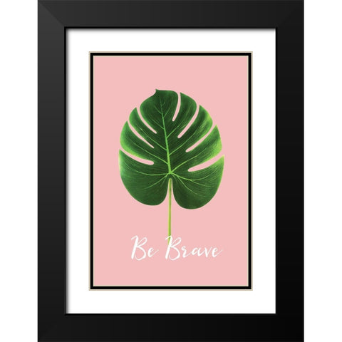 Be Brave Black Modern Wood Framed Art Print with Double Matting by Pugh, Jennifer