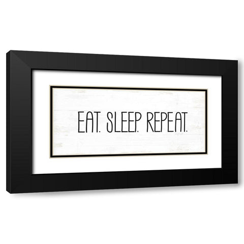 Eat, Sleep, Repeat Black Modern Wood Framed Art Print with Double Matting by Pugh, Jennifer