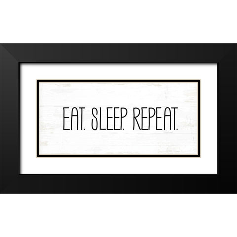 Eat, Sleep, Repeat Black Modern Wood Framed Art Print with Double Matting by Pugh, Jennifer