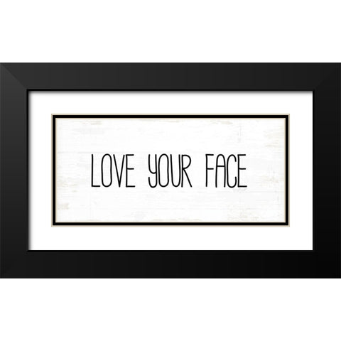 Love Your Face Black Modern Wood Framed Art Print with Double Matting by Pugh, Jennifer