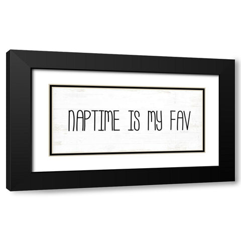 Naptime is My Fav Black Modern Wood Framed Art Print with Double Matting by Pugh, Jennifer