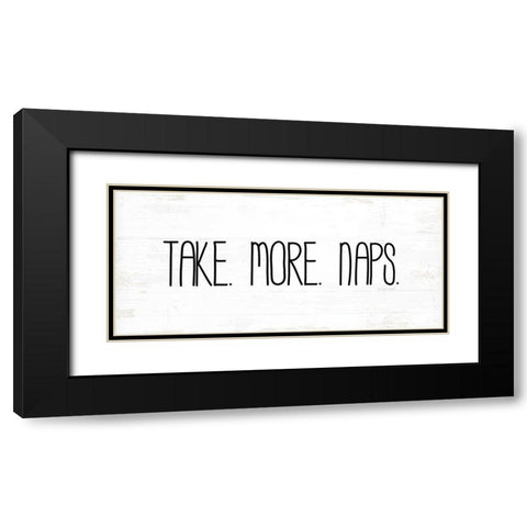 Take More Naps Black Modern Wood Framed Art Print with Double Matting by Pugh, Jennifer