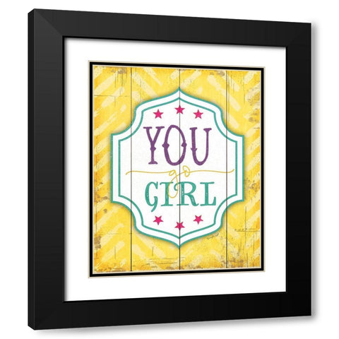 You Go Girl Black Modern Wood Framed Art Print with Double Matting by Pugh, Jennifer