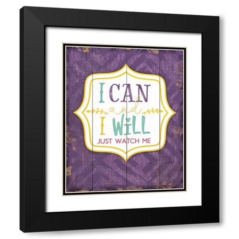 I Can and I Will Black Modern Wood Framed Art Print with Double Matting by Pugh, Jennifer